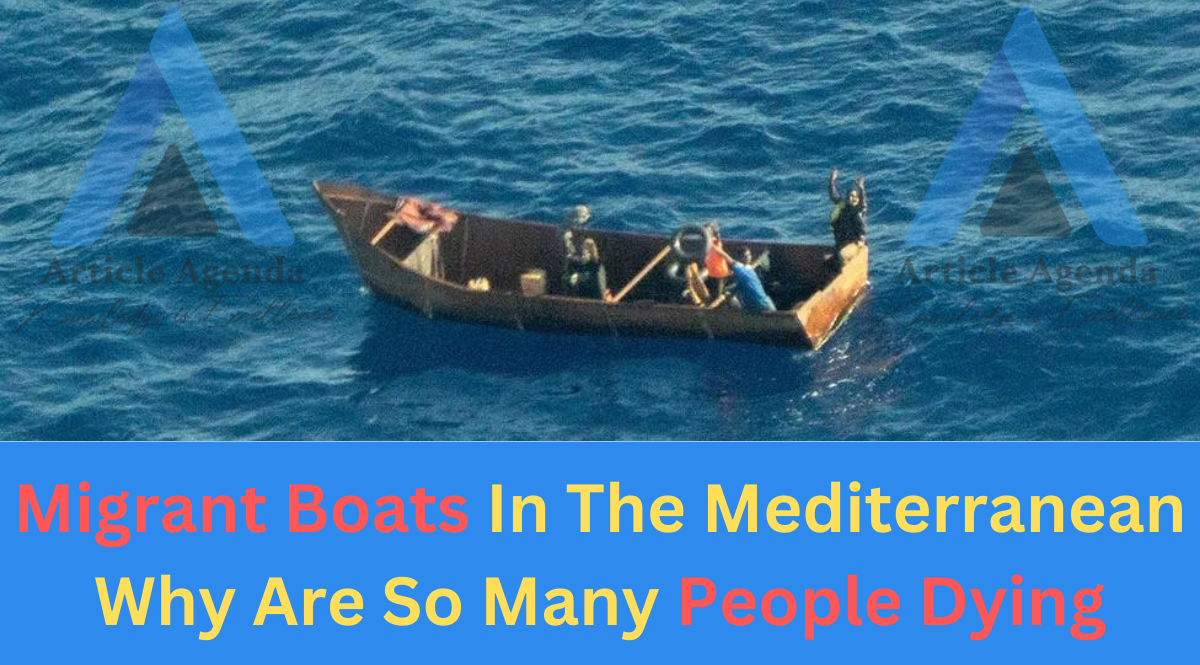Migrant Boats In The Mediterranean Why Are So Many People Dying