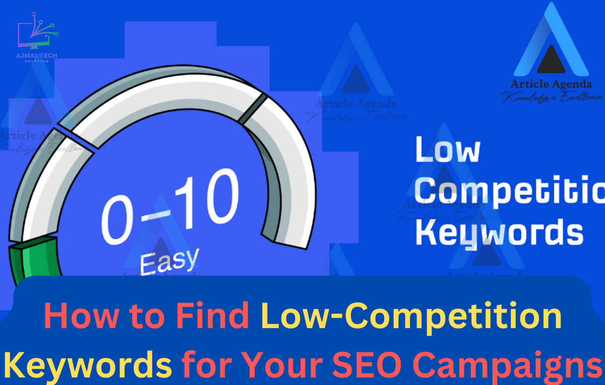 How to Find Low-Competition Keywords for Your SEO Campaigns