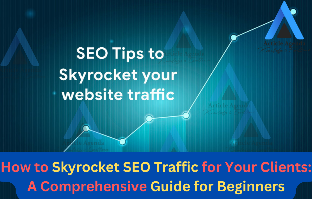 Skyrocket SEO Traffic for Your Clients