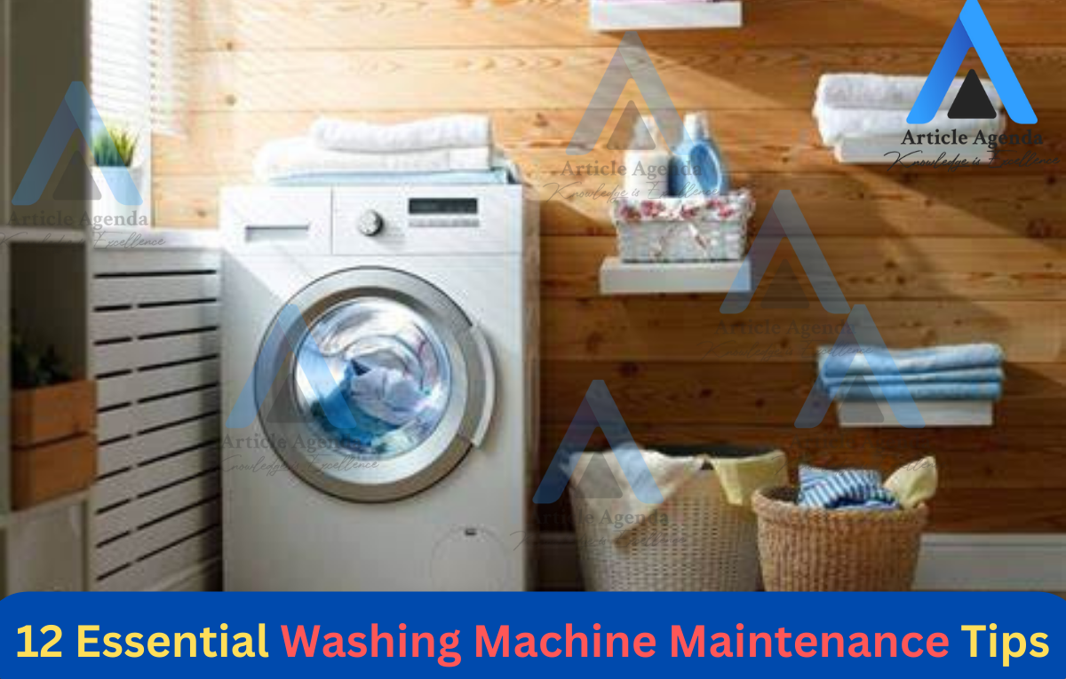 12 Essential Washing Machine Maintenance Tips