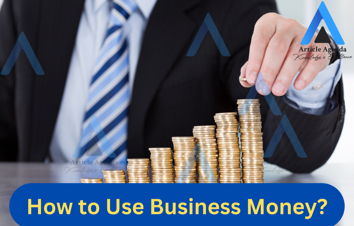 How to Use Business Money