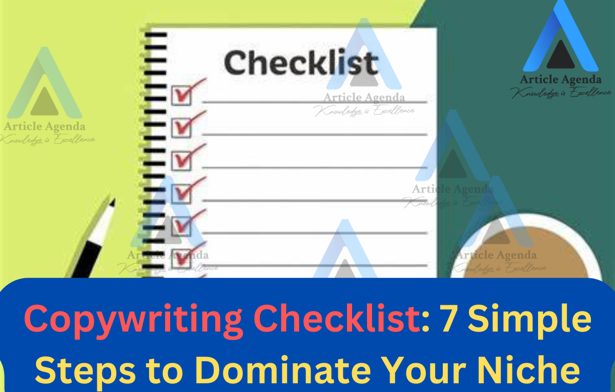Copywriting Checklist: 7 Simple Steps to Dominate Your Niche