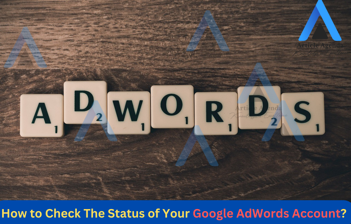 How to Check The Status of Your Google AdWords Account