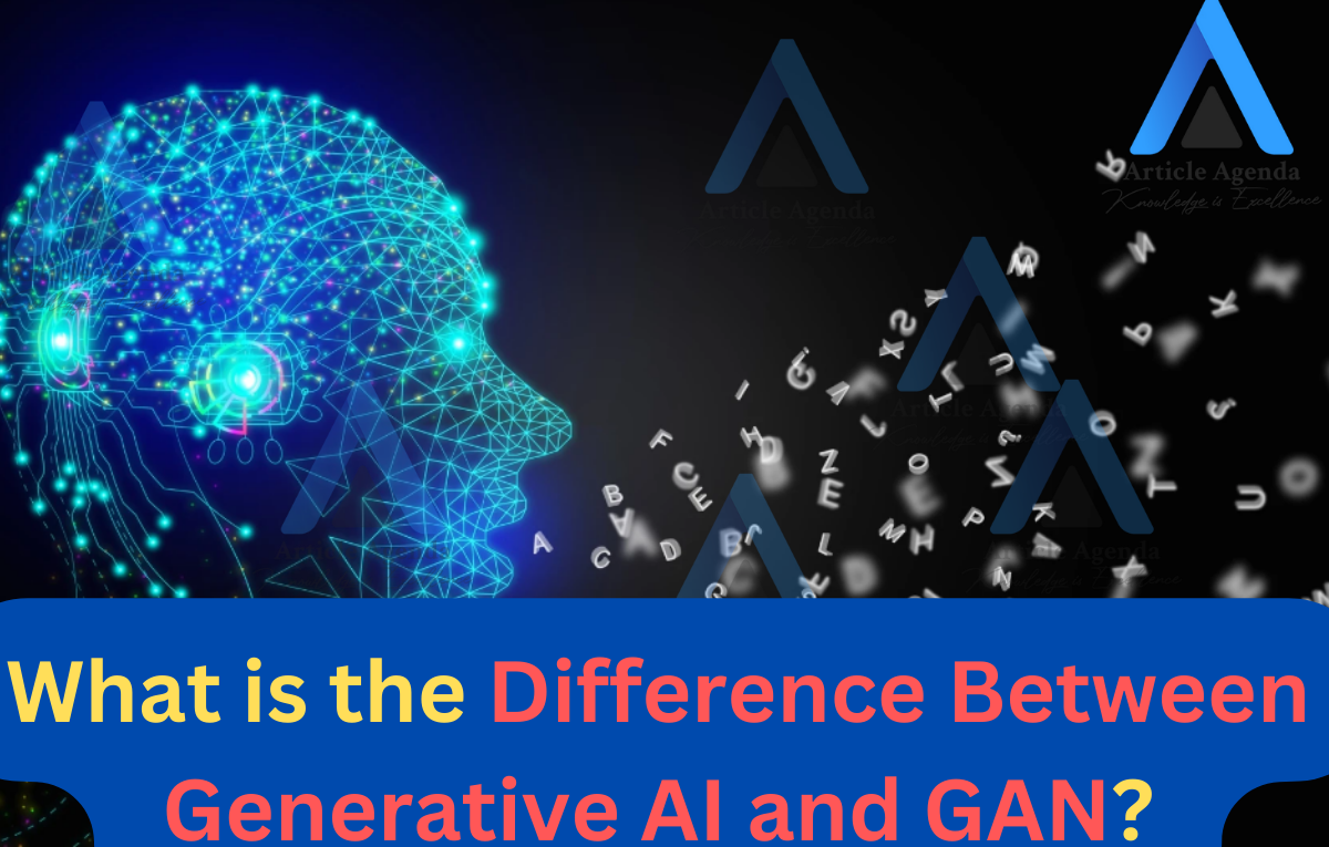 What is the Difference Between Generative AI and GAN