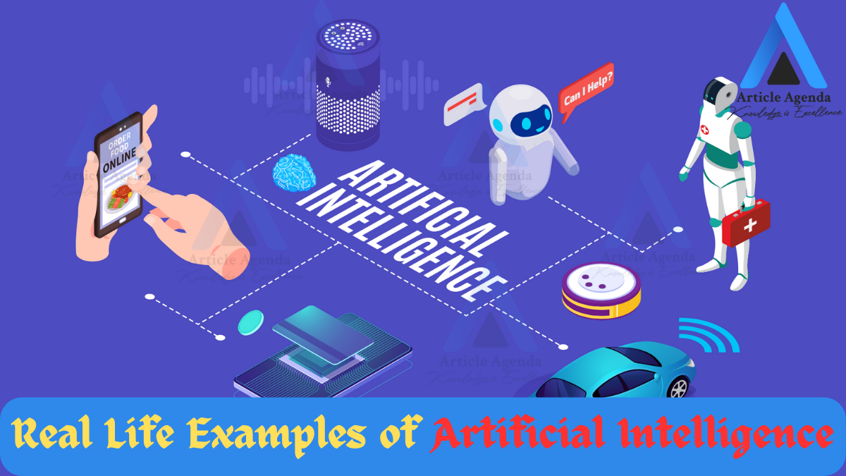 Real Life Examples of Artificial Intelligence
