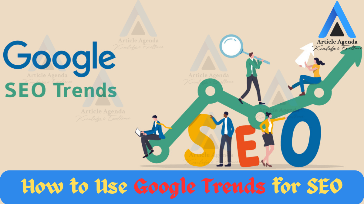 How to Use Google Trends for SEO