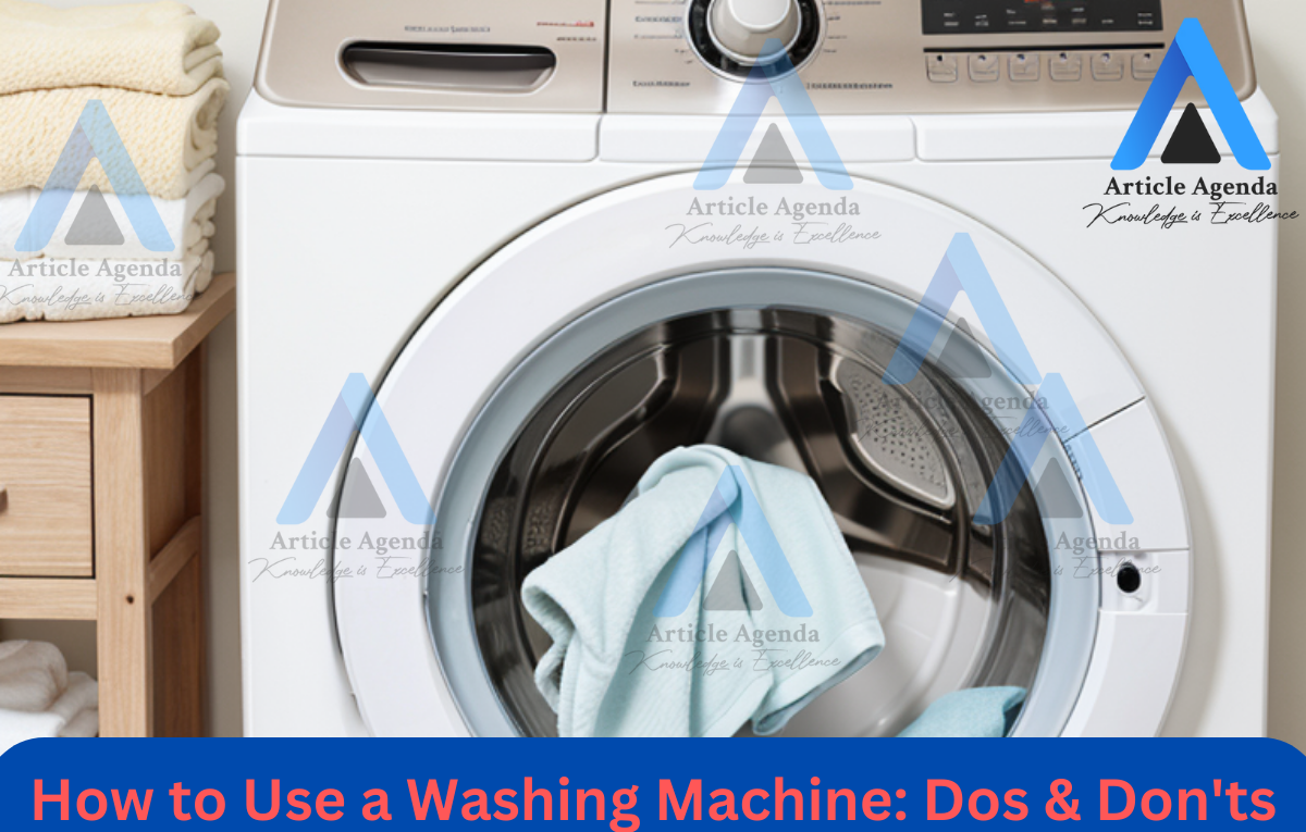 How to Use a Washing Machine Dos & Don'ts