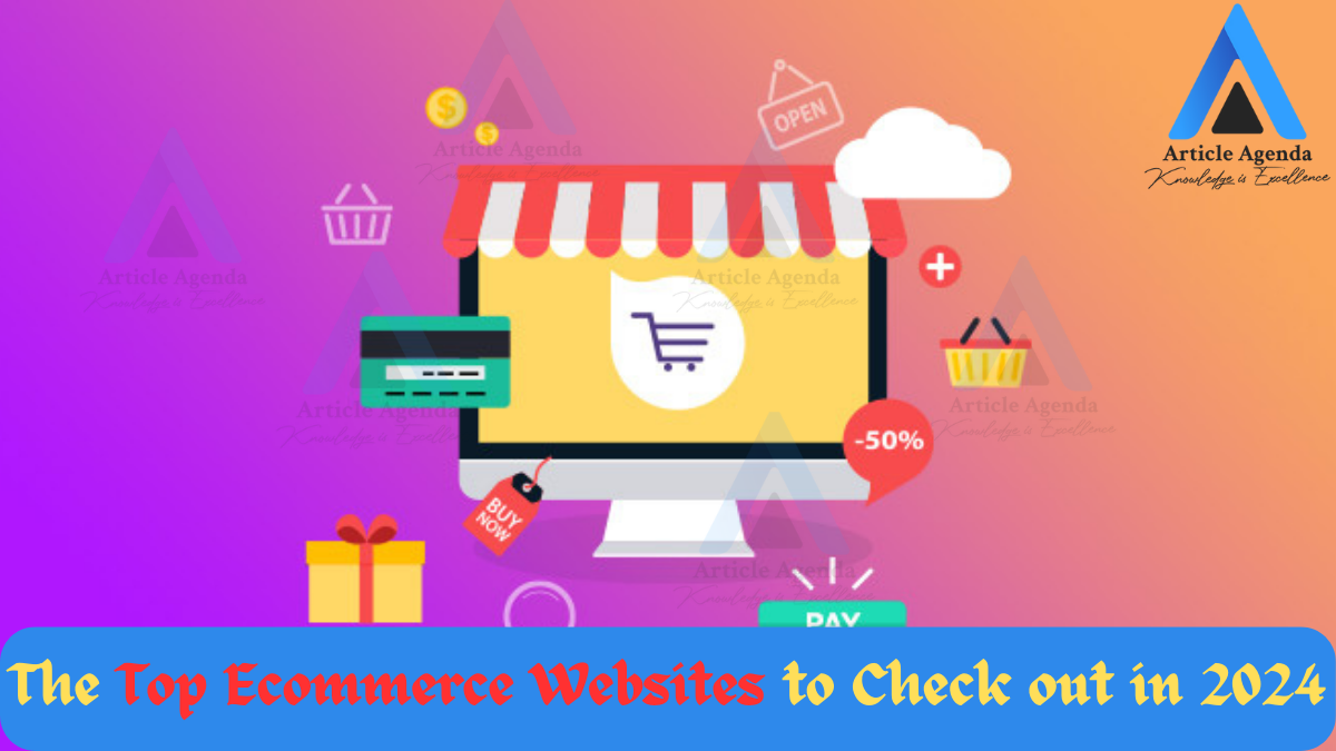 The Top Ecommerce Websites to Check out in 2024