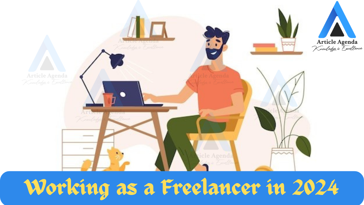 Working as a Freelancer in 2024: Your Guide
