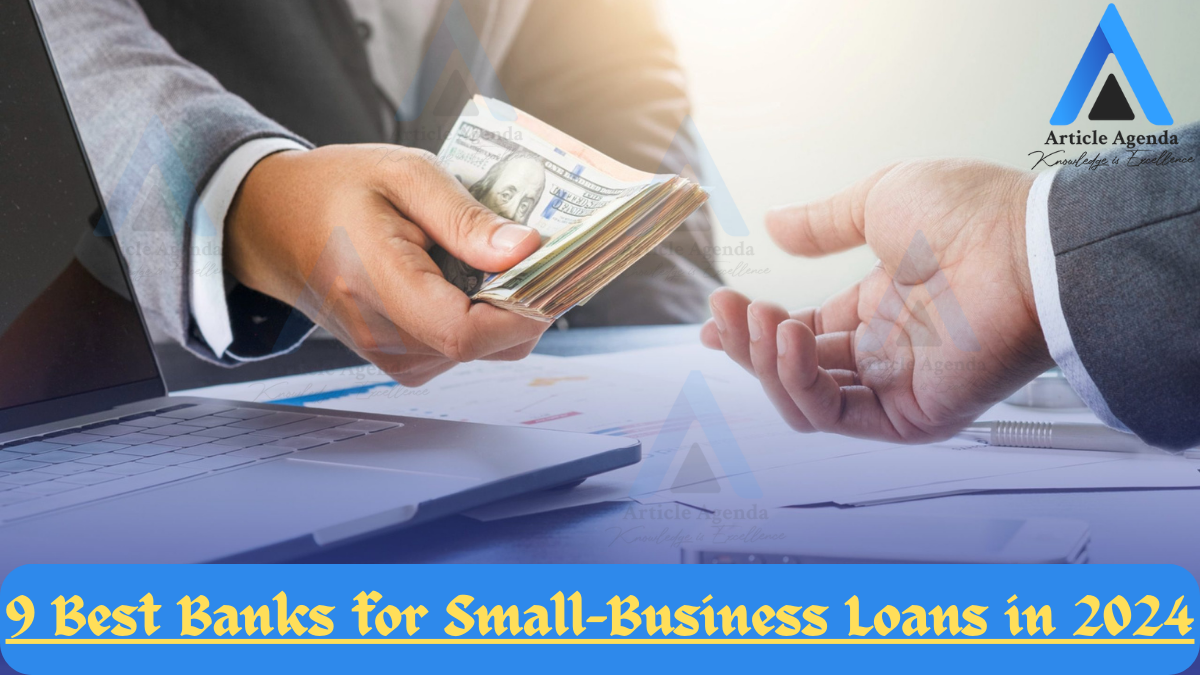 9 Best Banks for Small-Business Loans in 2024